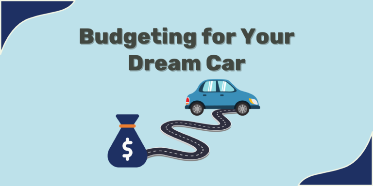 Budgeting for Your Dream Car